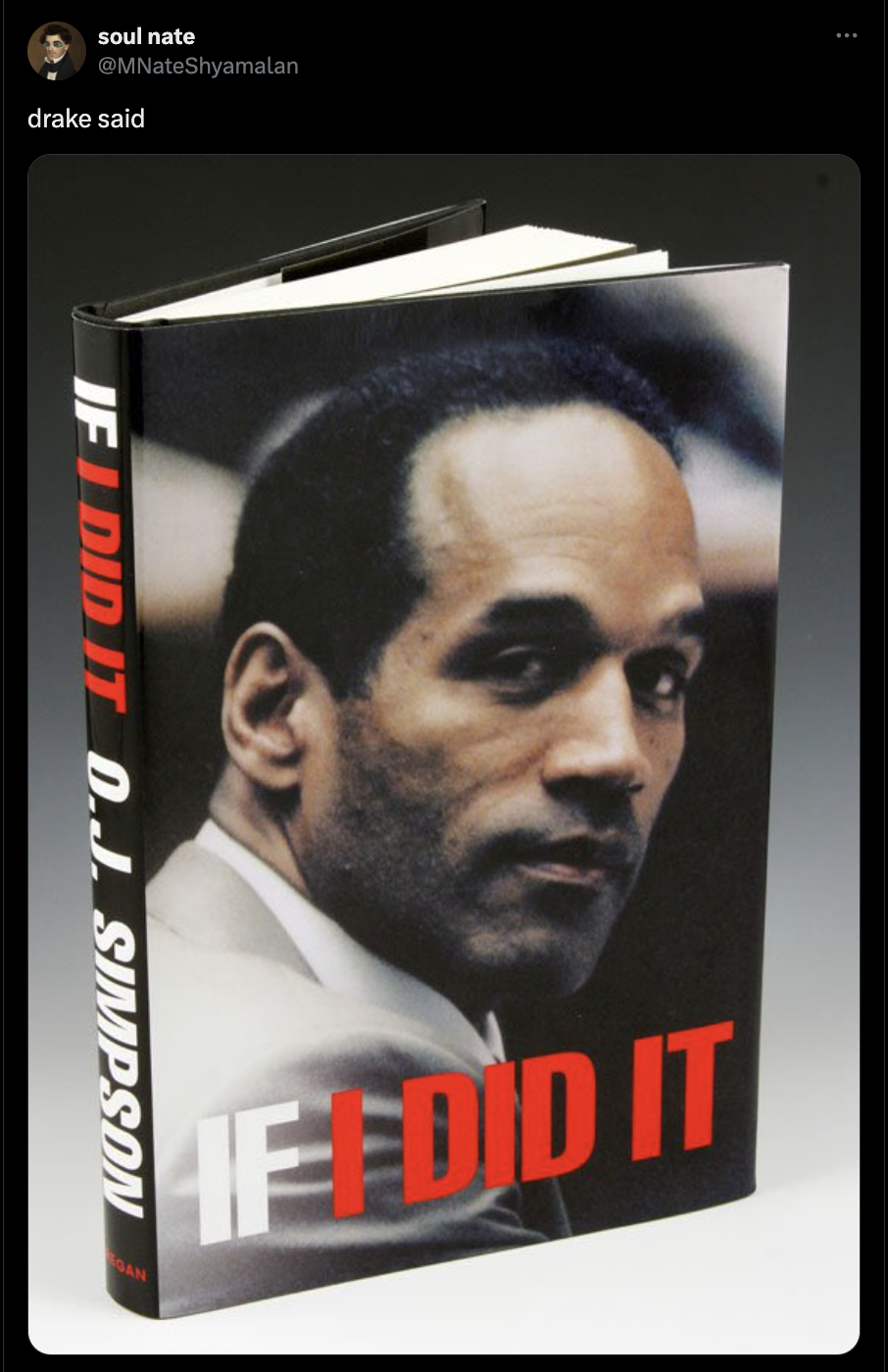 oj simpson book if i did - soul nate drake said If I Did It O.J. Simpson Heedid It